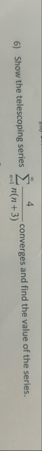 Show the telescoping series n = 1 4 n ( n 3 )