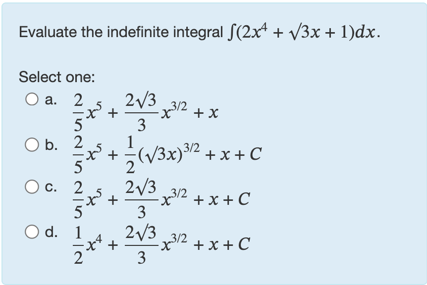 Evaluate the indefinite integral ( 2 x 4 + ? 2 3