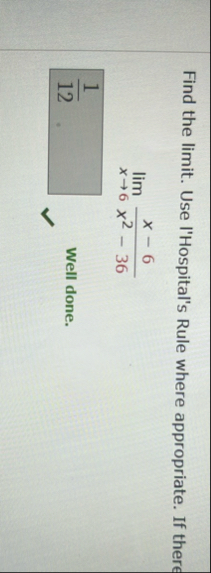 Find the limit . Use l'Hospital's Rule where