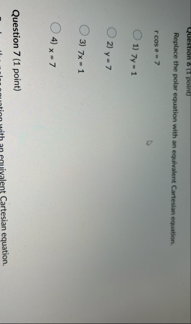 Question ( 1 point ) Replace the polar equation