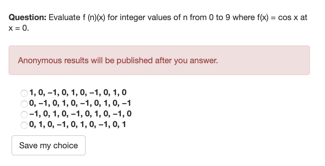 Question: Evaluate f ( n ) ( x ) for integer