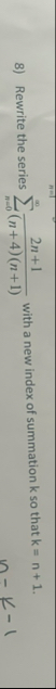 Rewrite the series n = 0 2 n 1 ( n 4 ) ( n 1 )