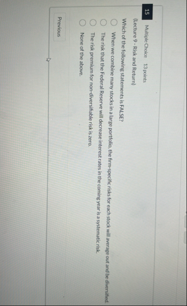 1 5 Multiple Choice 1 3 points ( Lecture 9 - Risk