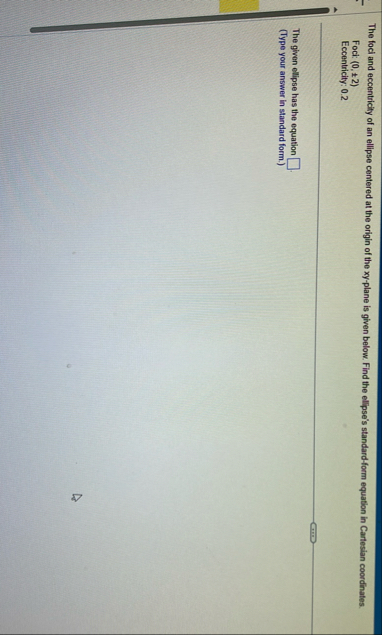 The foci and eccentricity of an ellipse centered