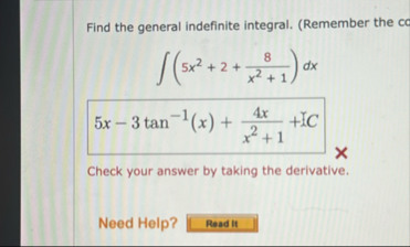 Find the general indefinite integral. ( Remember