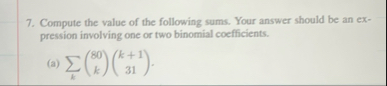 Compute the value of the following sums. Your
