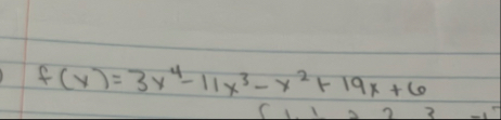 f ( x ) = 3 x 4 - 1 1 x 3 - x 2 1 9 x 6