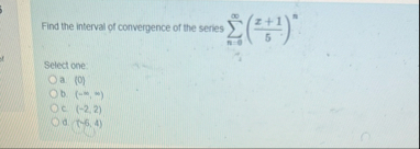 Find the interval of convergence of the series n