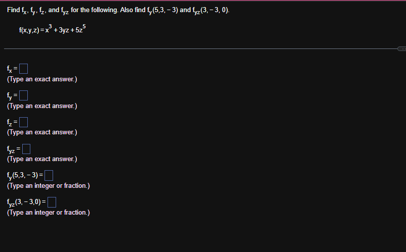 Find f x , f y , f z , and f y z for the