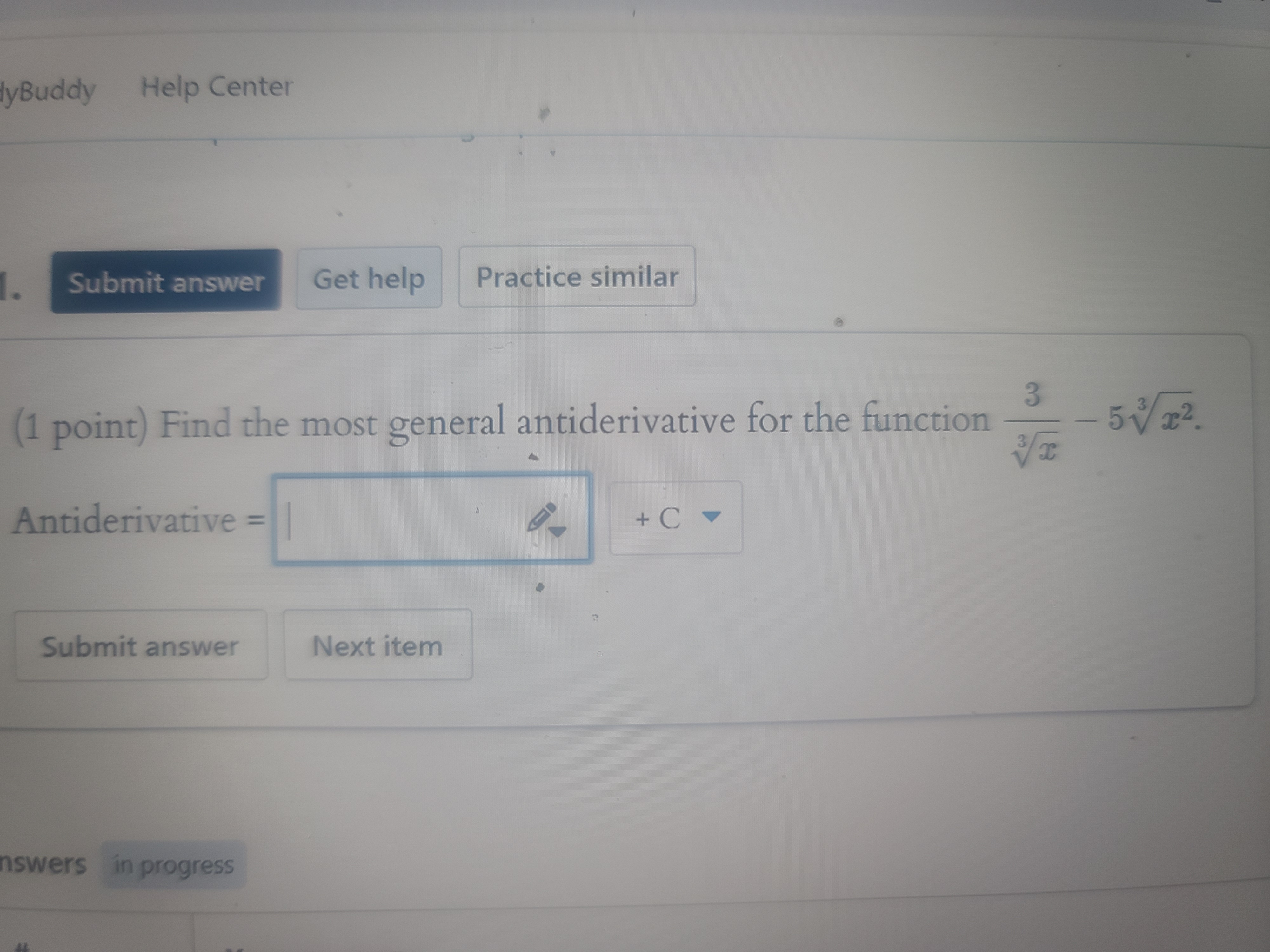 ( 1 point ) Find the most general antiderivative