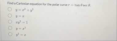 Find a Cartesian equation for the polar curve r =