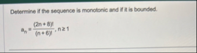 Determine if the sequence is monotonic and if it