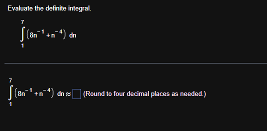 Evaluate the definite integral. \ int _ 1 ^ 7 ( 8