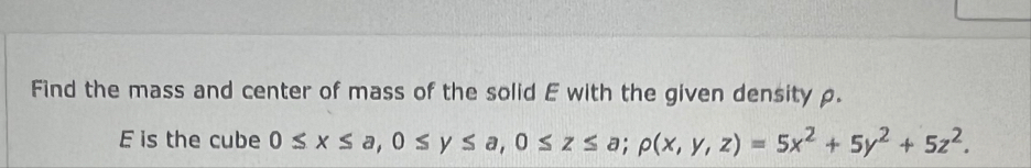 Find the mass and center of mass of the solid E