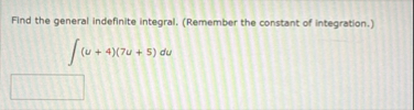Find the general indefinite integral. ( Remember