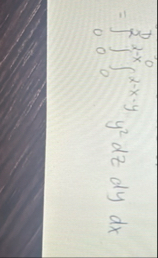 = 0 2 0 2 - x 0 2 - x * y y 2 d z d y d x