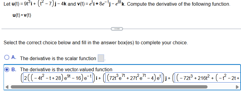 Let u ( t ) = 9 t 3 i + ( t 2 - 7 ) j - 4 k and v