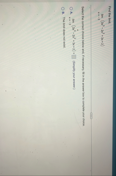 Find the limit . lim x - 3 ( 3 x 3 - 2 x 2 3 x 2