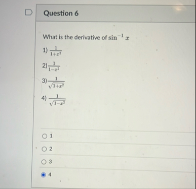 Question 6 What is the derivative of s i n - 1 x