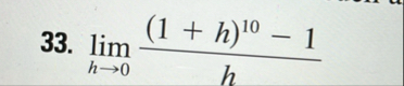 lim h 0 ( 1 h ) 1 0 - 1 h