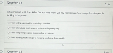 Question 1 4 5 pts What mindset shift does What