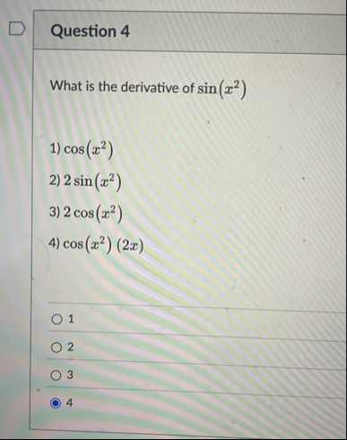 Question 4 What is the derivative of s i n ( x 2