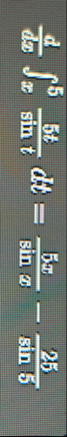 d d x x 5 5 t s i n t d t = 5 s i n x - 2 5 s i n