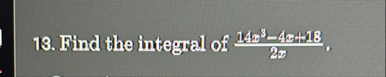 Find the integral of 1 4 x 3 - 4 x 1 8 2 x .