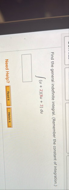 Find the general indefinite integral. ( Remember
