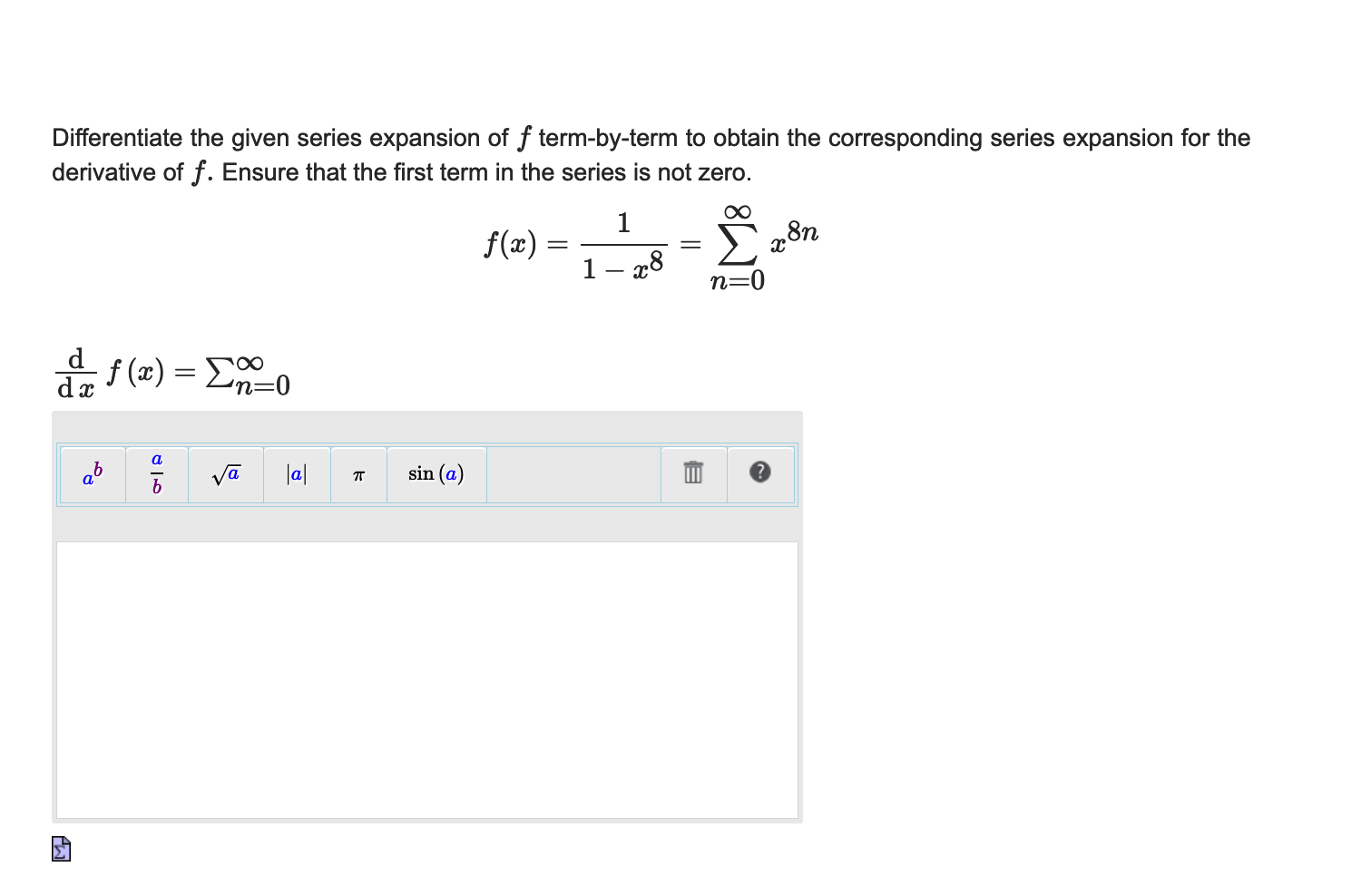 Differentiate the given series expansion o f f