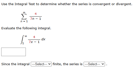 Use the Integral Test t o determine whether the