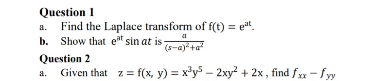 Question 1 a . Find the Laplace transform of f (