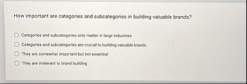 How important are categories and subcategories in