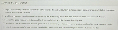 A winning strategy is ofne that helps the compuny
