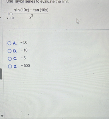 Use laylor senes to evaluate the limit . lim x 0