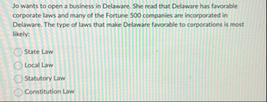 Jo wants to open a business in Delaware. She read
