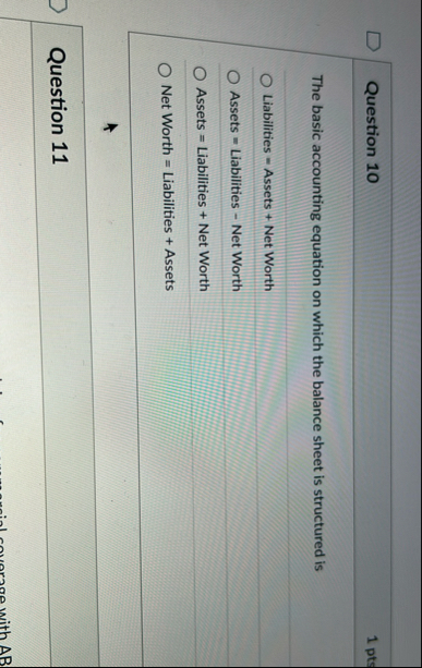 Question 1 0 1 pts The basic accounting equation