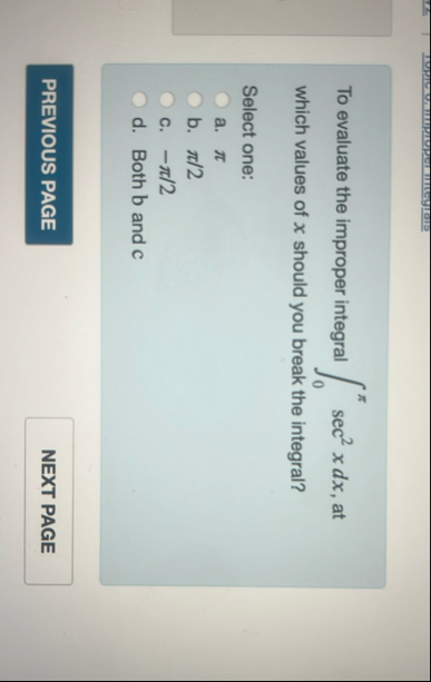 To evaluate the improper integral 0 s e c 2 x d x