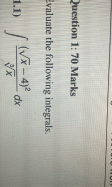 Question 1 : 7 0 Marks valuate the following
