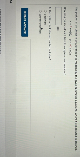 The position of an object in circular motion is