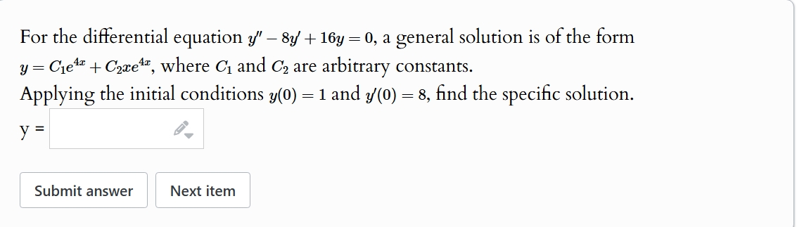 For the differential equation y ' ' - 8 y ' + 1 6