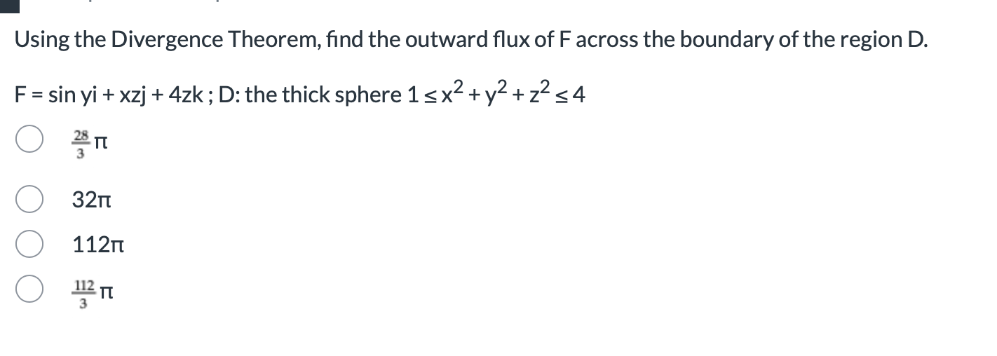 Using the Divergence Theorem, find the outward