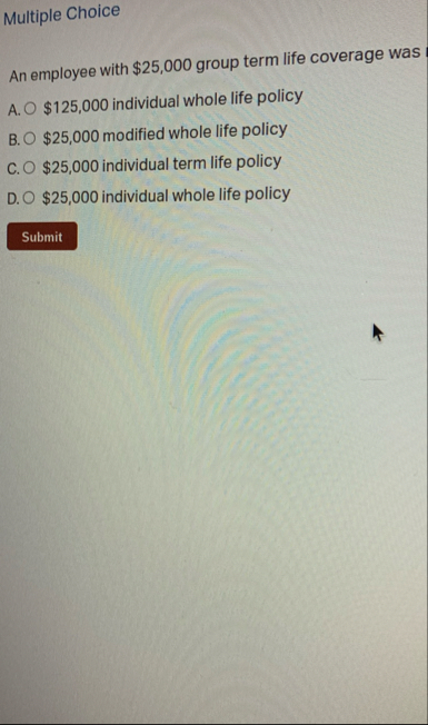 Multiple Choice An employee with $ 2 5 , 0 0 0