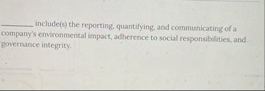 include ( s ) the reporting, quantifying, and