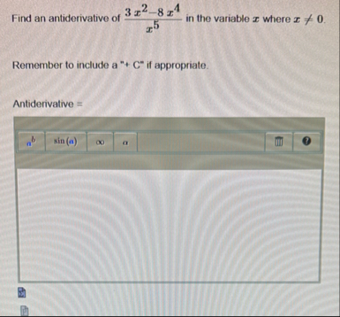 Find an antiderivative of 3 x 2 - 8 x 4 x 5 in