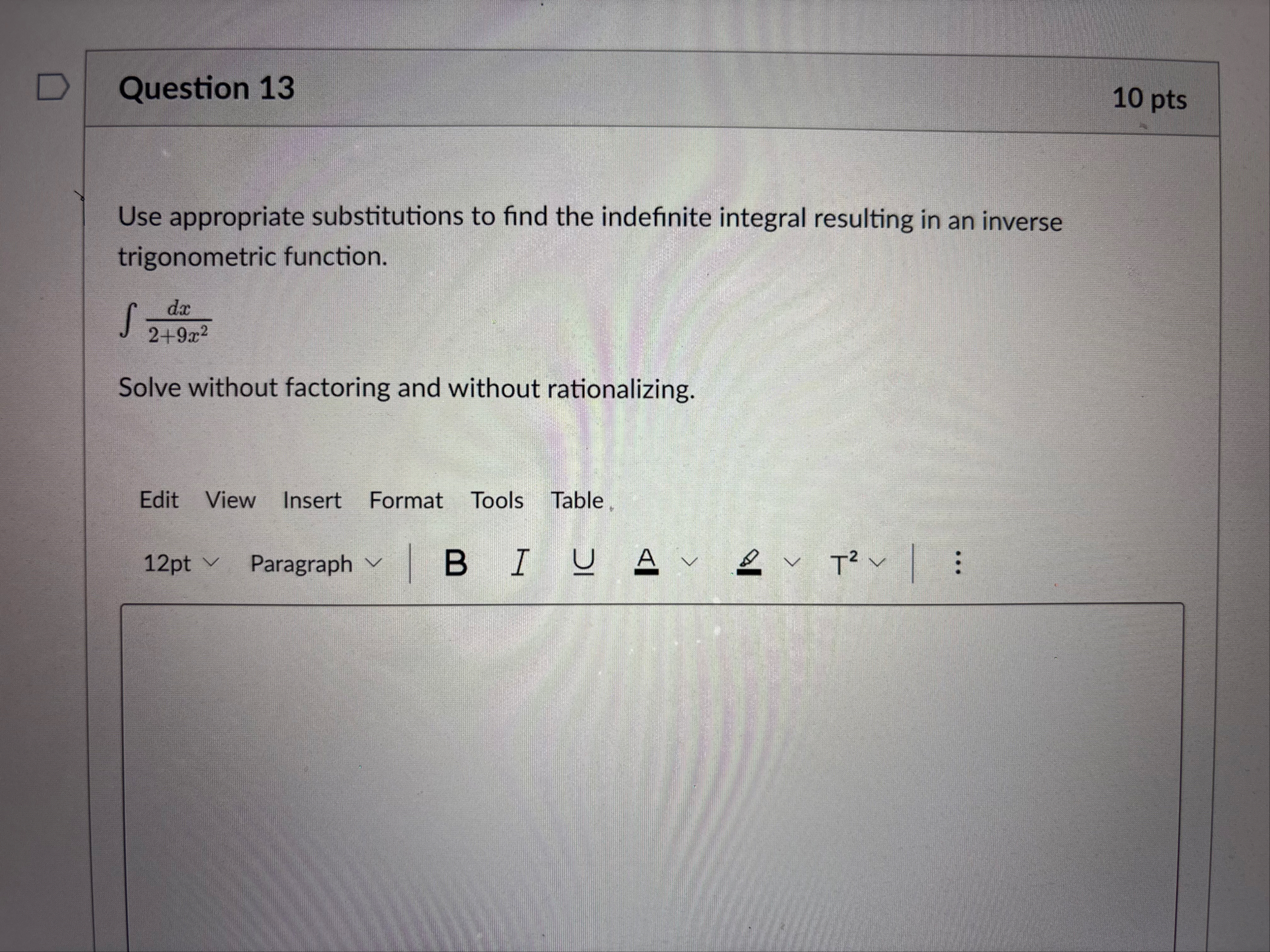Question 1 3 1 0 pts Use appropriate