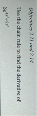 Objectives 2 . 1 1 and 2 . 1 4 Use the chain rule