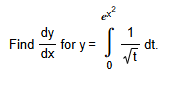 Find d y d x for y = 0 1 t 2 d t .
