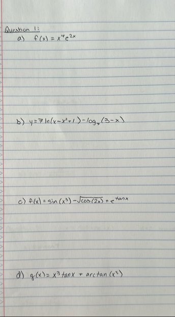 Question 1 : a ) f ( x ) = x 4 e 2 x b ) y = 7 l