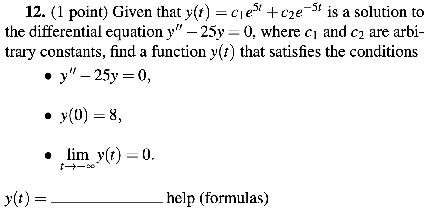 ( 1 point ) Given that y ( t ) = c 1 e 5 t + c 2